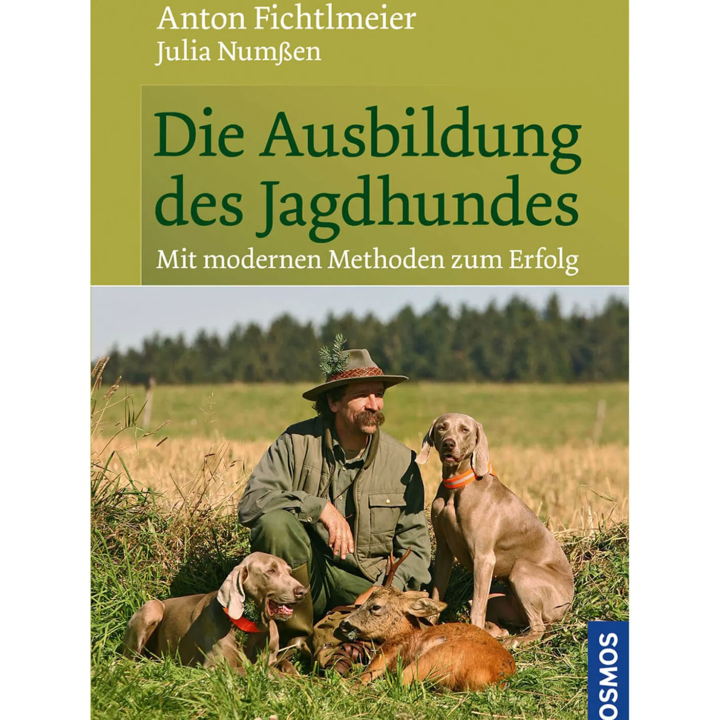 Die Ausbildung des Jagdhundes - Fichtlmeier & Numßen